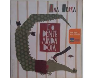 e o dente ainda doia ana terra