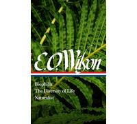 E. O. Wilson Biophilia The Diversity of Life Naturalist LOA 340 by David Quammen David Quammen (Auteur)