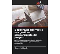 È opportuno ricorrere a una gestione standardizzata dei progetti?