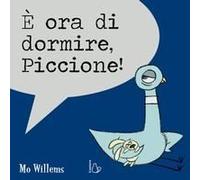 È Ora Di Dormire, Piccione!