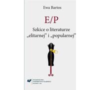E/P. Esquisses sur la littérature d'élite et la littérature populaire