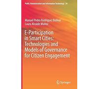 E-Participation In Smart Cities: Technologies And Models Of Governance For Citizen Engagement