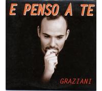 Graziani - E Penso A Te