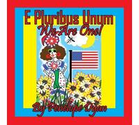 E Pluribus Unum --- We Are One!