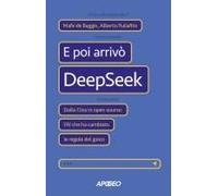 E Poi Arrivò Deepseek. Dalla Cina In Open Source: L'ai Che Ha Cambiato Le Regole Del Gioco