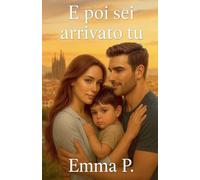 E poi sei arrivato tu
