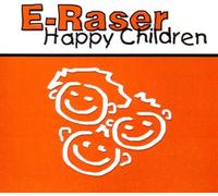 E-Raser - Happy Children [Import]