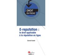 E-réputation : le droit applicable à la réputation en ligne - David Forest - Gualino Eds - Poche - Etude