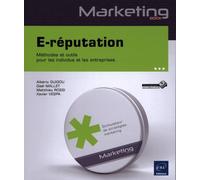 E-réputation: Méthodes et outils pour les individus et les entreprises