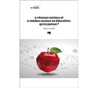 E-Réseaux Sociaux Et E-Médias Sociaux En Éducation : Qu'en Penser ? - Enjeux Et Défis