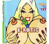 E-Rotic - Fritz Love My Tits [Import]