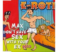 E-Rotic - Max Don't Have Sex03 [Import]