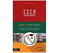 E.S.C.A. Research Papers Issue 4 New Series - Language, Literature, Economics, Social And Political Sciences