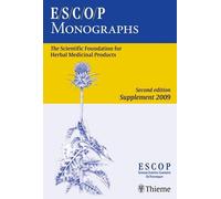 E/S/C/O/P Monographs: The Scientific Foundation for Herbal Medicinal Products: Supplement 2009