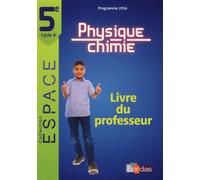 E.S.P.A.C.E. Collège Physique-Chimie 5e 2017 Livre du professeur Livre du professeur, Edition 2017 - Mathieu Ruffenach - Bordas - broché - Scolaire / Universitaire