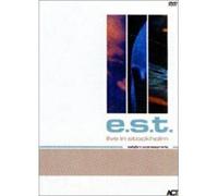 E.S.T. (Esbjörn Svensson Trio) Live In Stockholm