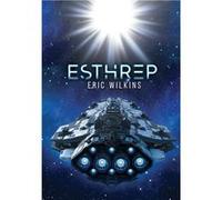 E.S.T.H.R.E.P. Extra Solar Technological Human Robotic Exploration Probe - Eric Wilkins - Omnibook Co. - Livre en Anglais Eric WilkinsEric Wilkins (Auteur)