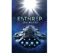 E.S.T.H.R.E.P. Extra Solar Technological Human Robotic Exploration Probe - Eric Wilkins - Omnibook Co. - Livre en Anglais Eric WilkinsEric Wilkins (Auteur)
