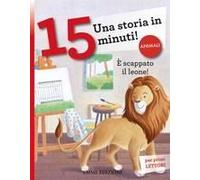 È Scappato Il Leone! Una Storia In 15 Minuti!