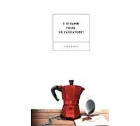 E Se Bambi Fosse Un Cacciatore?: Un Viaggio Per Ritrovare Se Stessi Oltre Le Apparenze (Italian Edition)