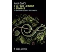 E se fosse la musica a salvarci? La memoria dei suoni e la sfida climatica