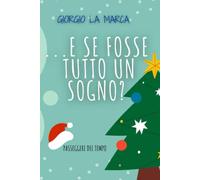 ...E Se Fosse Tutto Un Sogno? (Italian Edition)