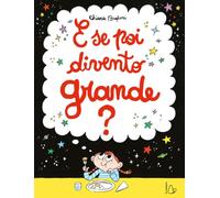 E se poi divento grande? Ediz. a colori