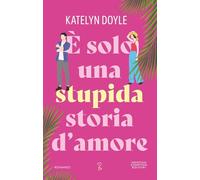 È solo una stupida storia d’amore