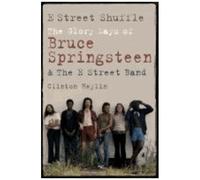 E Street Shuffle - The Glory Days Of Bruce Springsteen & The E Street Band
