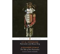 E. T. A. Hoffmann – Alexan Nutcracker and Mouse King and The Tale of the N – Poche