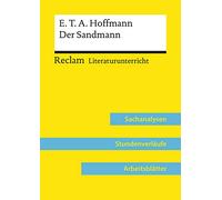 E. T. A. Hoffmann: Der Sandmann (Lehrerband): Reclam Literaturunterricht: Sachanalysen, Stundenverläufe, Arbeitsblätter