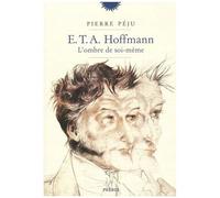 E. T. A. Hoffmann – L'ombre de soi-même – Phebus Creation