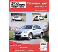 E.T.A.I - Revue Technique Automobile B762 - VOLKSWAGEN TIGUAN I - 5N PHASE 1 - 2007 à 2011