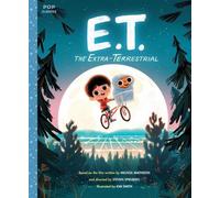 E.T. l'extra-terrestre : Le livre d'histoire classique illustré