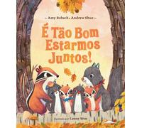 É Tão Bom Estarmos Juntos!