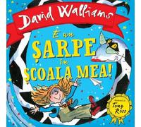 E un sarpe in scoala mea! - David Walliams, Editie in limba romana