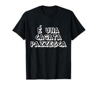 È una cagata pazzesca, quando il Lavoro diventa surreale T-Shirt