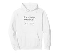 È un'idea ORRIBLE! A Che ora? - Italien Sweat à Capuche