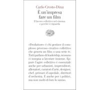 È un'impresa fare un film. Il lavoro collettivo nel cinema, e perché ci riguarda