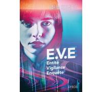 E.V.E. - Entité, Vigilance, Enquête Carina Rozenfeld (Auteur)