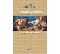 E venne Nettuno sul dorso di un delfino. Grammi istantanei di vista interiore
