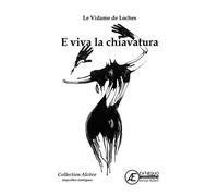 E viva la chiavatura - Le Vidame Des Loches - Ex Aequo - broché - Nouvelles