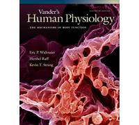 E.Widmaier's H.l Raff's K. Strang's Vander's Human Physiology 11 edition(Vander's Human Physiology: The Mechanisms of Body Function with ARIS (HUMAN PHYSIOLOGY (VANDER)) [Hardcover])(2007)