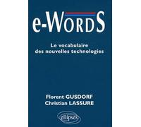 e-Words: Le vocabulaire des nouvelles technologies