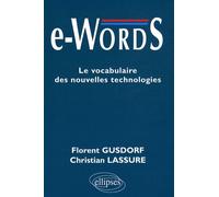 E-Words - Le Vocabulaire Des Nouvelles Technologies