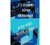 E-Z Dickens Süper Kahraman Ki̇tap Dört Turkish Edition: Buzun Üzerİnde