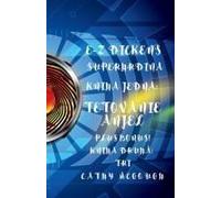 E-Z Dickens Superhrdina Knihy 1 a 2 Slovakian Edition: Tetovanie Anjel: Tri
