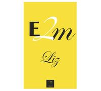 E2m Entre 2 mères - Liz - Yellow Editions - broché - Roman