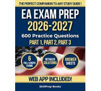 EA Exam Prep 2026-2027: Complete Enrolled Agent Review with 600 Practice Questions and Detailed Answers for Part 1, Part 2, and Part 3 | Updated Study ... the IRS Special Enrollment Examination (SEE)