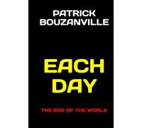 EACH DAY: THE END OF THE WORLD